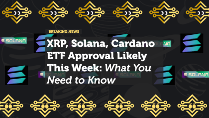 XRP, Solana, Cardano ETF Approval Likely This Week: What You Need to Know