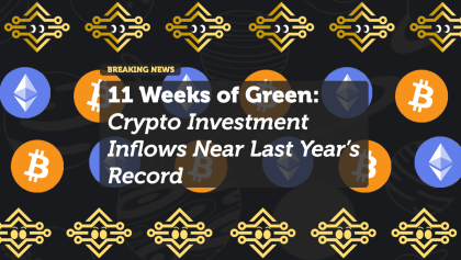 11 Weeks of Green: Crypto Investment Inflows Near Last Year’s Record