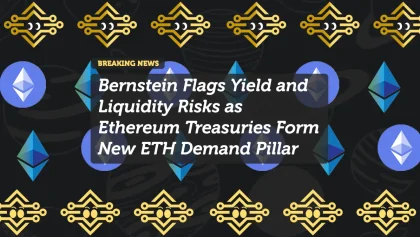Bernstein Flags Yield and Liquidity Risks as Ethereum Treasuries Form New ETH Demand Pillar