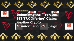 Debunking the "Tron Inc. $1B TRX Offering" Claim: Another Crypto Misinformation Campaign