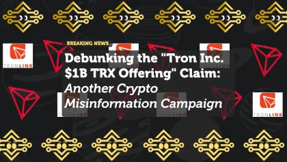 Debunking the "Tron Inc. $1B TRX Offering" Claim: Another Crypto Misinformation Campaign