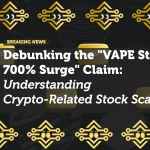 Debunking the "VAPE Stock 700% Surge" Claim: Understanding Crypto-Related Stock Scams
