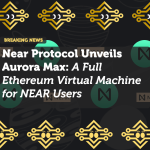 Near Protocol Unveils Aurora Max: A Full Ethereum Virtual Machine for NEAR Users