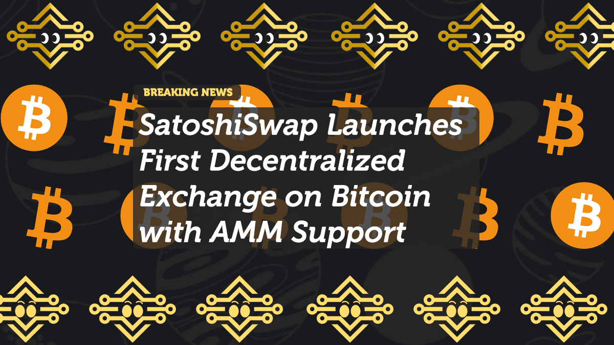 SatoshiSwap Launches First Decentralized Exchange on Bitcoin with AMM Support