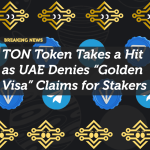 TON Token Takes a Hit as UAE Denies “Golden Visa” Claims for Stakers
