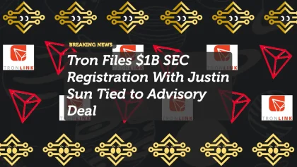 Tron Files $1B SEC Registration With Justin Sun Tied to Advisory Deal