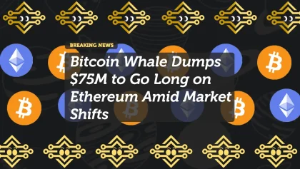 Bitcoin Whale Dumps $75M to Go Long on Ethereum Amid Market Shifts