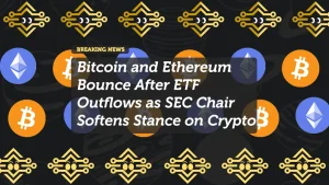 Bitcoin and Ethereum Bounce After ETF Outflows as SEC Chair Softens Stance on Crypto