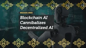 Blockchain AI Cannibalizes Decentralized AI" Claim