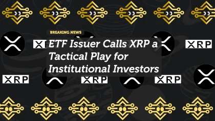 ETF Issuer Calls XRP a Tactical Play for Institutional Investors