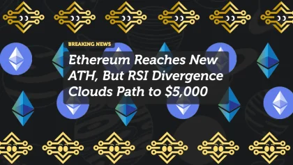 Ethereum Reaches New ATH, But RSI Divergence Clouds Path to $5,000