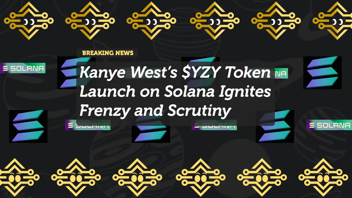 Kanye West’s $YZY Token Launch on Solana Ignites Frenzy and Scrutiny