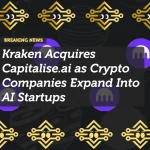 Kraken Acquires Capitalise.ai as Crypto Companies Expand Into AI Startups