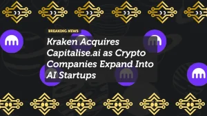 Kraken Acquires Capitalise.ai as Crypto Companies Expand Into AI Startups