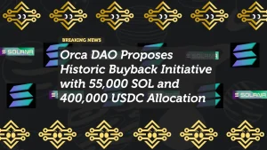 Orca DAO Proposes Historic Buyback Initiative with 55,000 SOL and 400,000 USDC Allocation