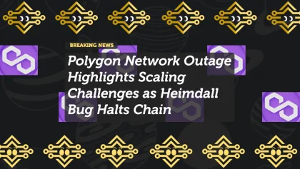 Polygon Network Outage Highlights Scaling Challenges as Heimdall Bug Halts Chain