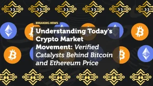 Understanding Today's Crypto Market Movement: Verified Catalysts Behind Bitcoin and Ethereum Price Action