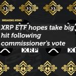 XRP ETF hopes take big hit following commissioner's vote