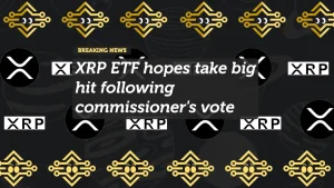 XRP ETF hopes take big hit following commissioner's vote