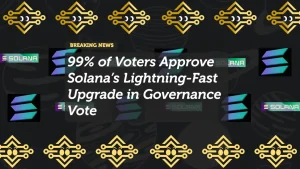 99% of Voters Approve Solana’s Lightning-Fast Upgrade in Governance Vote