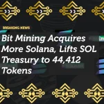 Bit Mining Acquires More Solana, Lifts SOL Treasury to 44,412 Tokens