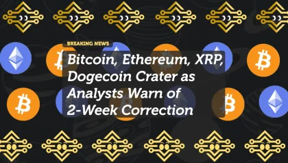 Bitcoin, Ethereum, XRP, Dogecoin Crater as Analysts Warn of 2-Week Correction