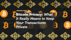 Bitcoin Privacy: What It Really Means to Keep Your Transactions Private