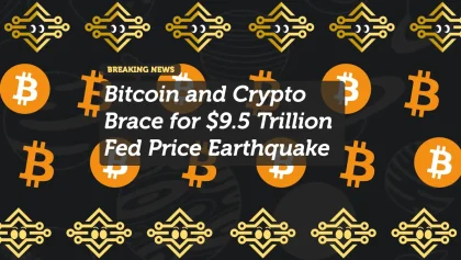 Bitcoin and Crypto Brace for $9.5 Trillion Fed Price Earthquake