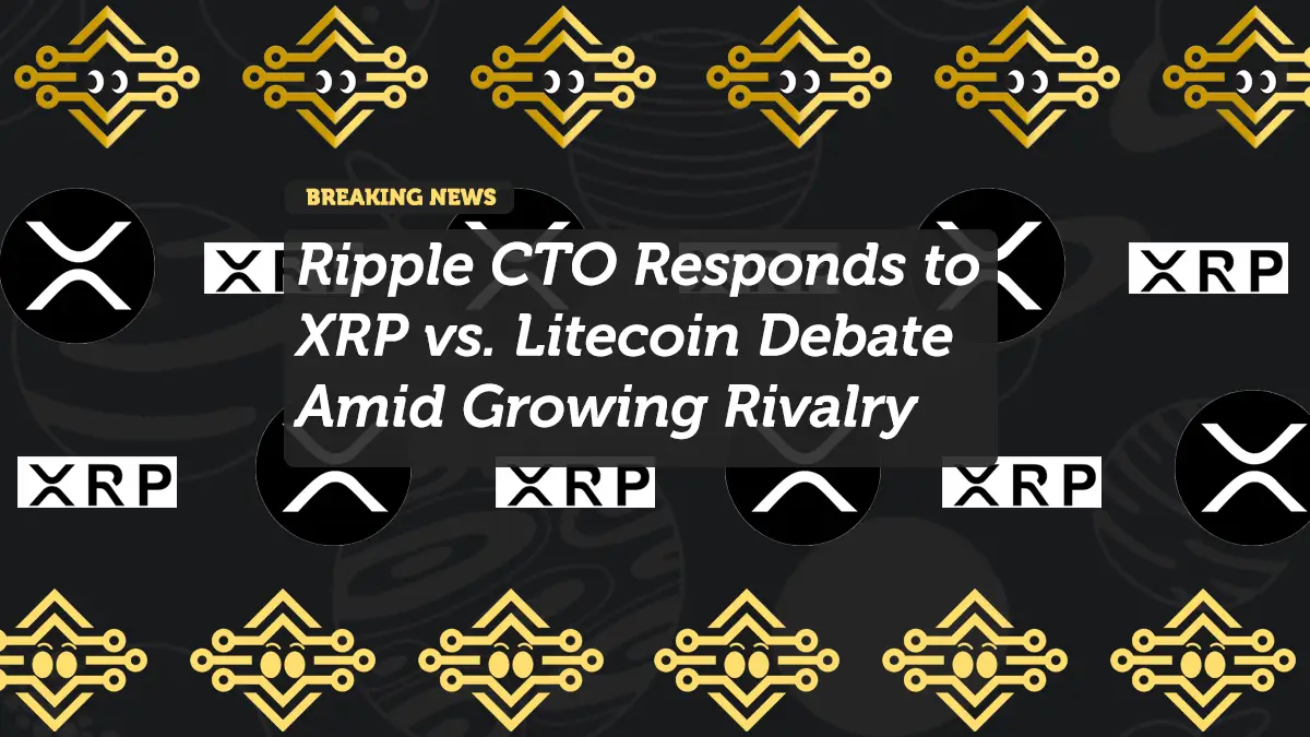 Ripple CTO Responds to XRP vs. Litecoin Debate Amid Growing Rivalry