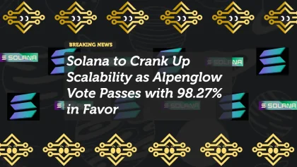 Solana to Crank Up Scalability as Alpenglow Vote Passes with 98.27% in Favor