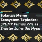 Solana’s Meme Ecosystem Explodes: $PUMP Pumps 77% as Snorter Joins the Hype