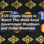 3 US Crypto Stocks to Watch This Week Amid Government Shutdown and Dollar Weakness