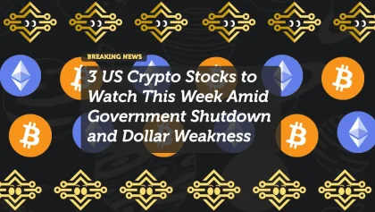 3 US Crypto Stocks to Watch This Week Amid Government Shutdown and Dollar Weakness