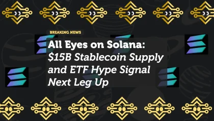 All Eyes on Solana: $15B Stablecoin Supply and ETF Hype Signal Next Leg Up