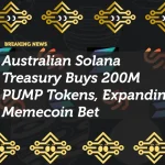 Australian Solana Treasury Buys 200M PUMP Tokens, Expanding Memecoin Bet