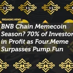 BNB Chain Memecoin Season? 70% of Investors in Profit as Four.Meme Surpasses Pump.Fun