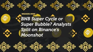 BNB Super Cycle or Super Bubble? Analysts Split on Binance’s Moonshot