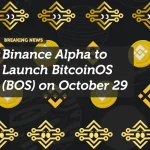 Binance Alpha to Launch BitcoinOS (BOS) on October 29