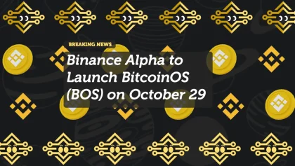 Binance Alpha to Launch BitcoinOS (BOS) on October 29