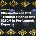 Ethena-Backed DEX Terminal Finance Hits $280M in Pre-Launch Deposits