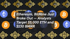 Ethereum, BitMine Just Broke Out — Analysts Target $5,000 ETH and $130 BMNR