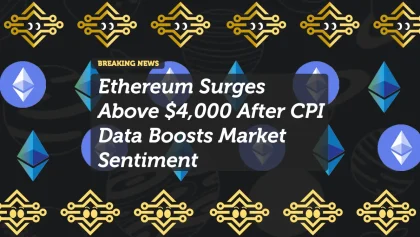 Ethereum Surges Above $4,000 After CPI Data Boosts Market Sentiment