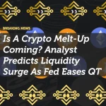 Is A Crypto Melt-Up Coming? Analyst Predicts Liquidity Surge As Fed Eases QT