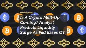 Is A Crypto Melt-Up Coming? Analyst Predicts Liquidity Surge As Fed Eases QT