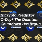 Is Crypto Ready For Q-Day? The Quantum Countdown Has Begun