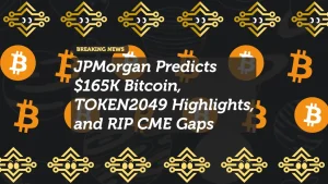 JPMorgan Predicts $165K Bitcoin, TOKEN2049 Highlights, and RIP CME Gaps