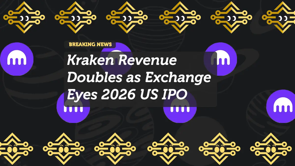 Kraken Revenue Doubles as Exchange Eyes 2026 US IPO