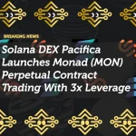 Solana DEX Pacifica Launches Monad (MON) Perpetual Contract Trading With 3x Leverage
