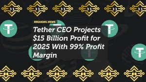Tether CEO Projects $15 Billion Profit for 2025 With 99% Profit Margin