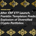 After XRP ETF Launch, Franklin Templeton Predicts Explosion of Diversified Crypto Portfolios
